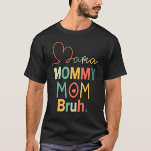 Camiseta Vintage Retro Mama Mamãe Mãe Bruh Dia de as mães