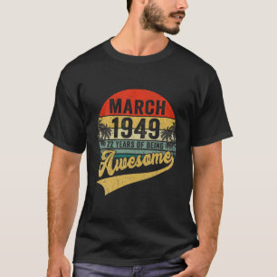 Camiseta Vintage Retro March 1949 72Nd Birthday Gifts 72 Ye