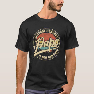 Camiseta Vintage Retro Pai Oferece Ao Papa Porque O Vovô