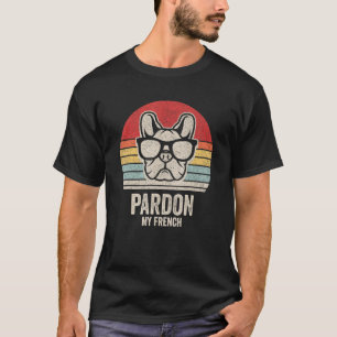 Camiseta Vintage Retro Pardon My French Dog Frenchie Bulld
