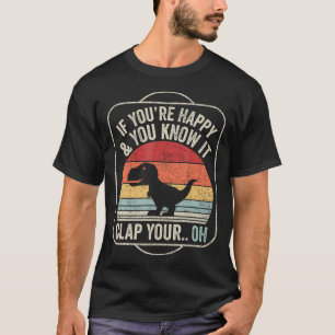Camiseta Vintage Retro Se Você Está Feliz E Você Sabe