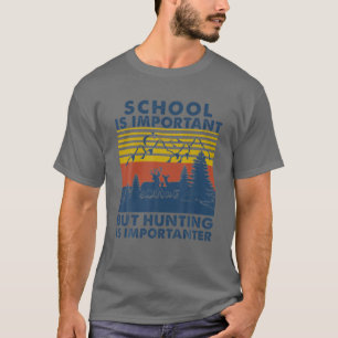Camiseta Vintage School É Importante, Mas Caça É Importa