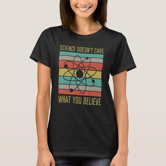 Camiseta Vintage Science não se importa com o que você acre (Frente)