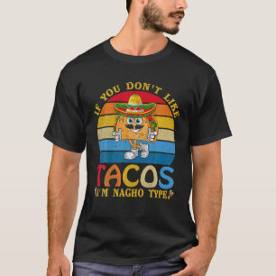 Camiseta Vintage se você não gosta de tacos Eu sou Nacho 
