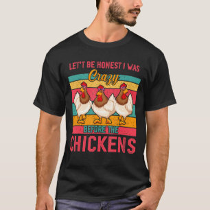 Camiseta Vintage Seja Honesto Eu Estava Louco Antes De Gali