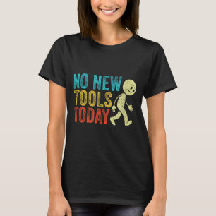 Camiseta Vintage Sem Novas Ferramentas Hoje 