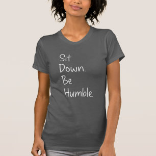 Camiseta Vintage Sente-Se Seja Humilde Dizendo Engraçado