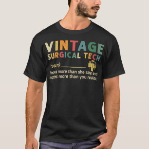 Camiseta Vintage Surgical Tech Sabe Mais Do Que Diz