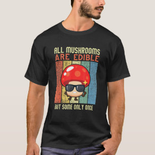 Camiseta Vintage Todos Os Cogumelos São Comestíveis - Memór