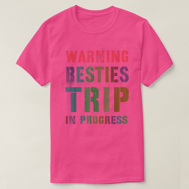 Camiseta Vintage WARNING BESTIES TRIP IN PROGRESS Férias (Frente do Design)