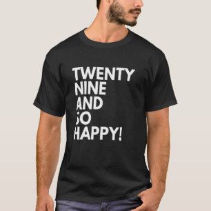 Camiseta Vinte e nove anos e feliz aniversário de vinte e n