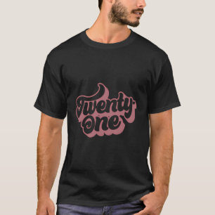 Camiseta Vinte E Um De 21 Anos Para As Mulheres Por Sua Cam