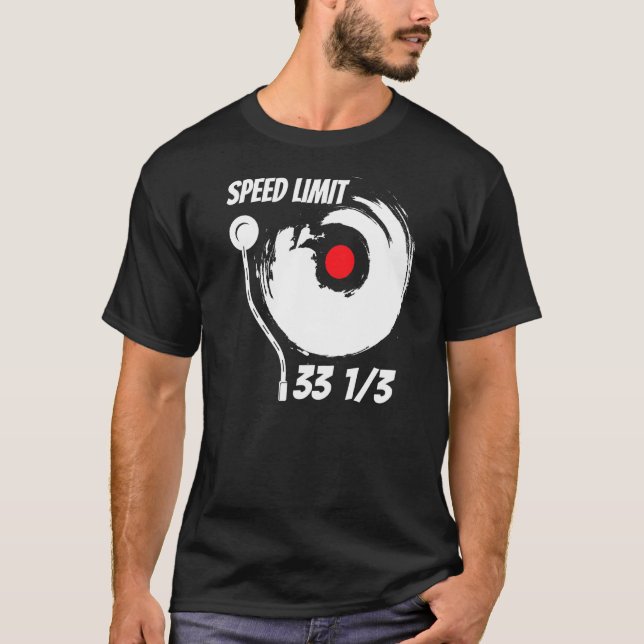 Camiseta Vinyl Record Music 33 13 Speed Limit Turntable Dj (Frente)
