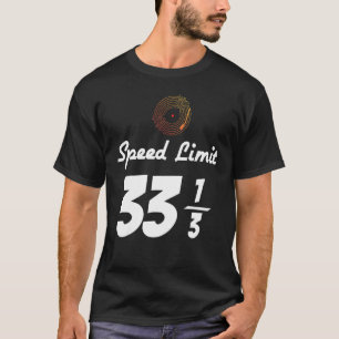 Camiseta Vinyl Record Music 33 13 Speed Limit Turntable Dj