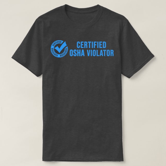 Camiseta Violador OSHA Certificado (Frente do Design)