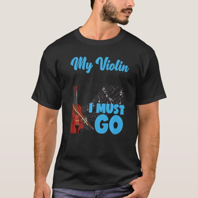 Camiseta Violin Violinist My Violin Is Calling And I Must G (Frente)