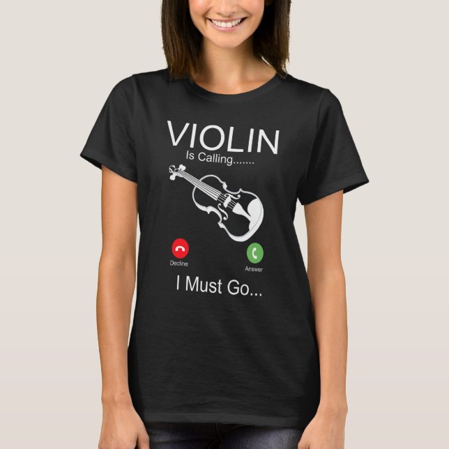 Camiseta Violin Violinist Phone Display Violin Is Calling I (Frente)