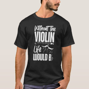 Camiseta Violinista de Violino Trocadilho Sem o Violino a V