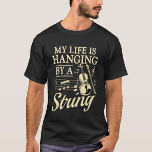 Camiseta Violinista Minha Vida Está Perdendo Por Uma Corda