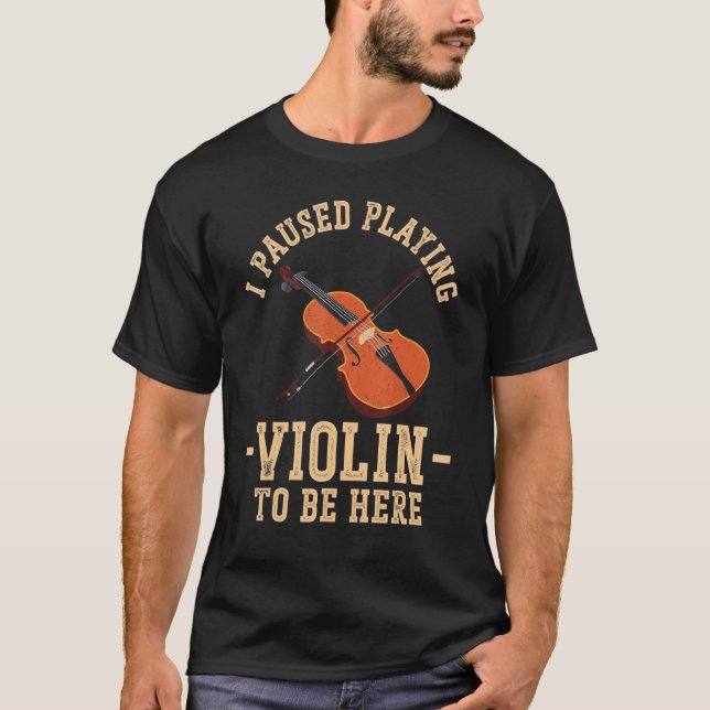 Camiseta Violinista Violino Parei De Tocar Violino Para Ser (Frente)