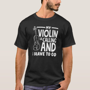 Camiseta Violinista Violino Que Meu Violino Está Chamando