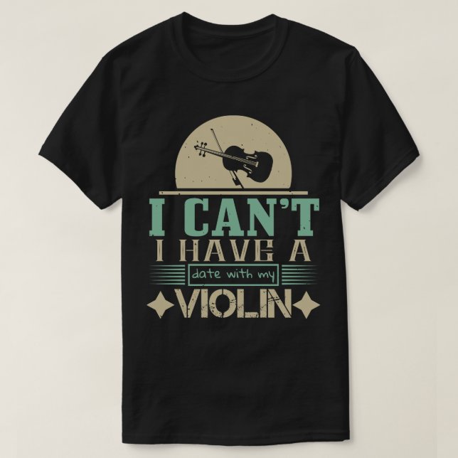 Camiseta Violino Não Posso Ter Encontro Com Meu Violino (Frente do Design)