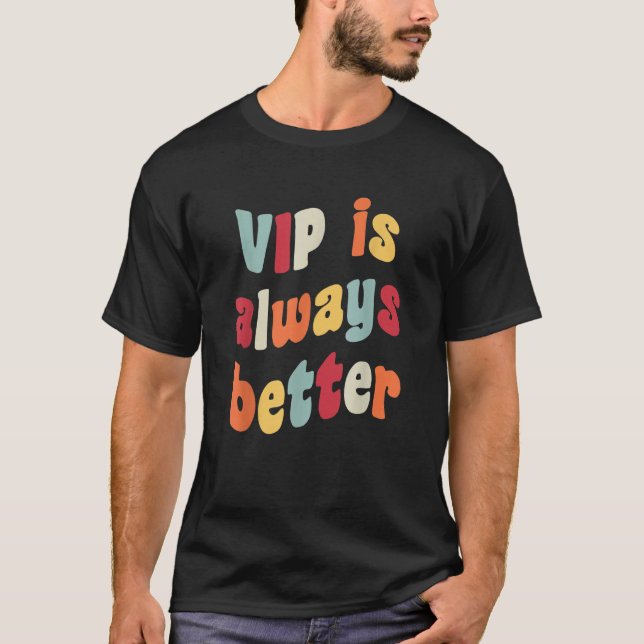 Camiseta VIP é sempre melhor herdeiro alemão falso de Piada (Frente)