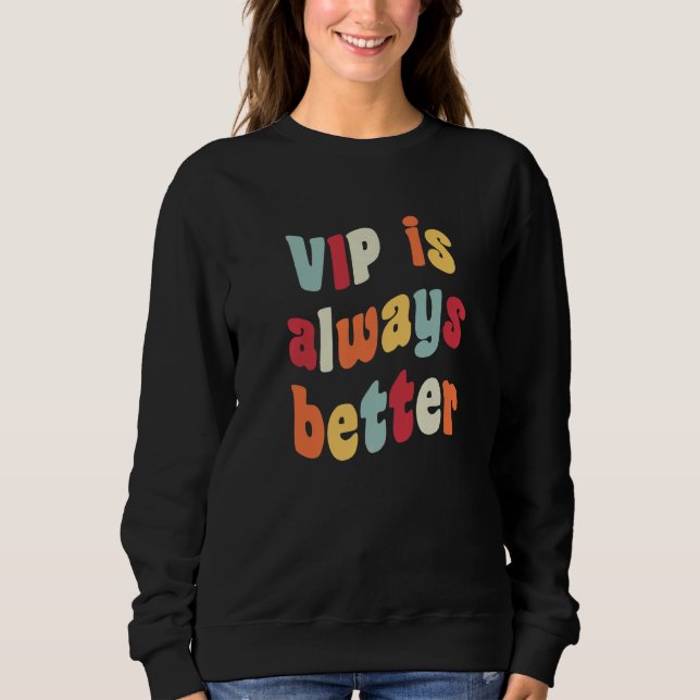 Camiseta VIP is Always Better Meme  Joke Fake German Heires (Frente)