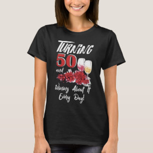 Camiseta Virando 50 Wining Sobre Isso Todos Os Dias 50 Anos