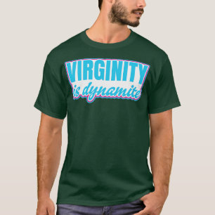 Camiseta Virgindade é Virgem Dinâmica