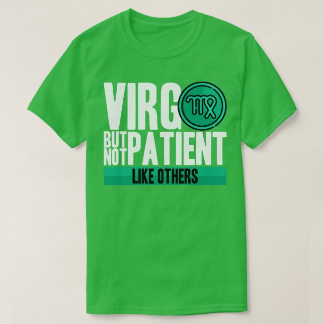 Camiseta Virgo Mas Não Paciente Como Outros (Frente do Design)