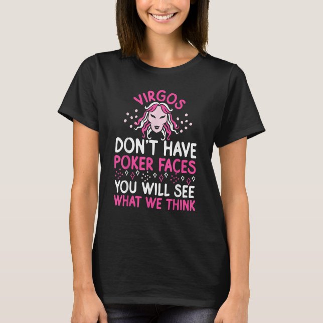 Camiseta Virgo Zodiac Virgos Don't Have Poker Faces (Frente)