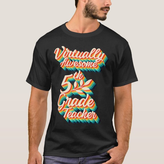 Camiseta Virtually Awesome Fifth Grade Teacher Virtual Back (Frente)