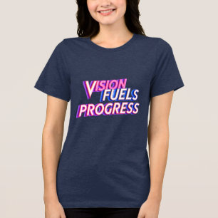 Camiseta "Vision Fules Progress" palavras motivacionais azu