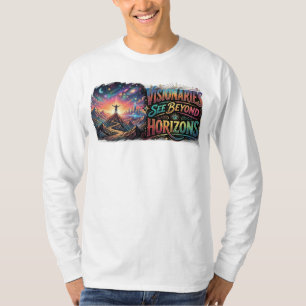 Camiseta Visionários Veem Além dos Horizontes – Inspirador