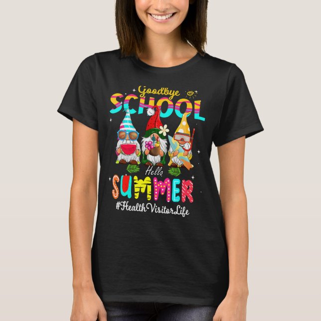 Camiseta Visitante de Saúde Gnome Goodbye School Hello Summ (Frente)