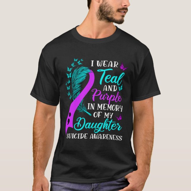 Camiseta Vista Roxo Teal Em Memória Da Minha Filha Suicida (Frente)