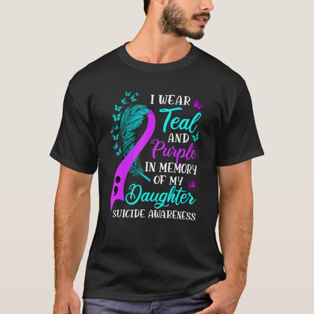 Camiseta Vista Teal Purple em memória da minha filha Suicíd (Frente)