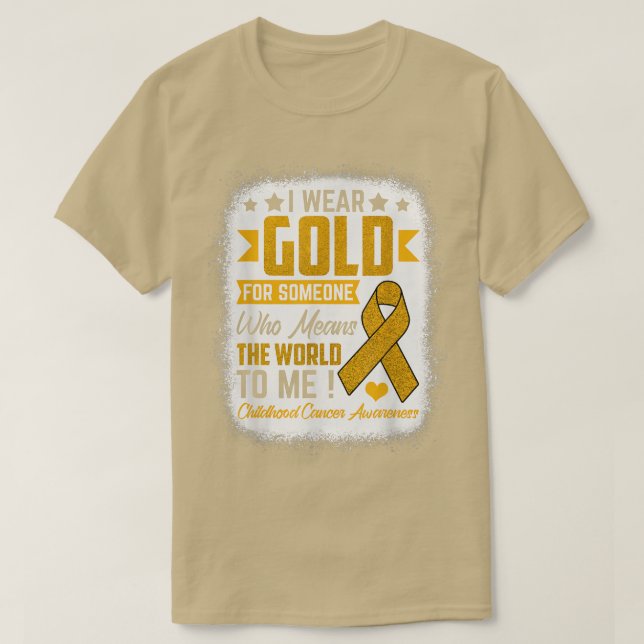Camiseta Visto Dourado Para Alguém Significa Cancer Infanti (Frente do Design)