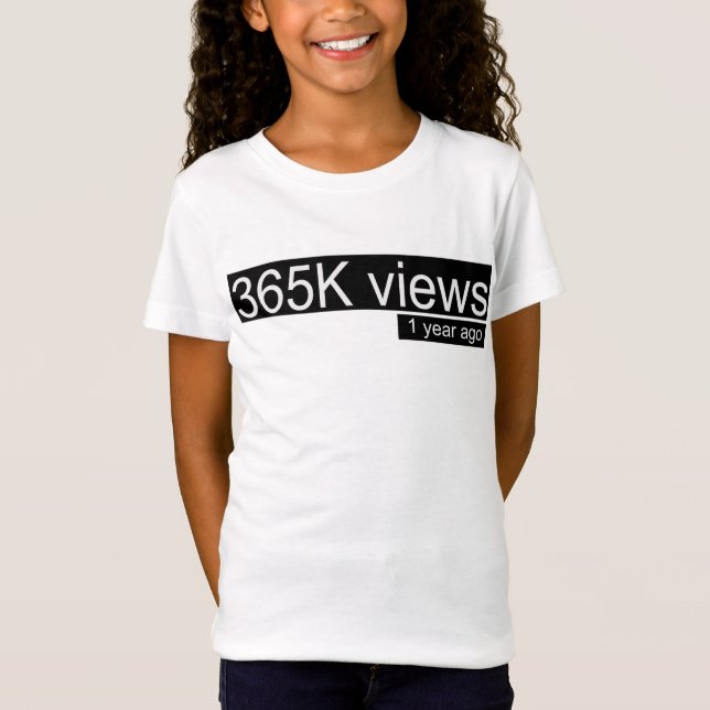 Camiseta Visualizações de 365 mil há um ano (Frente)