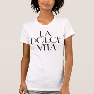 Camiseta Vita do dolce do La, vivendo a boa vida,