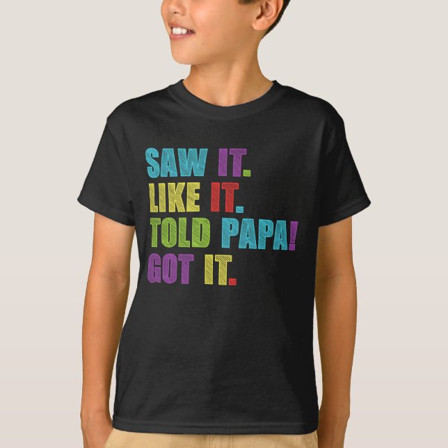 Camiseta Viu Que Gostava Dito Que O Papá Ficou Engraçado Me (Frente)