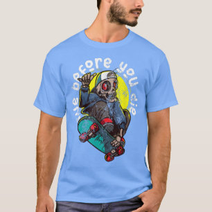 Camiseta Viva antes de morrer pense menos esqueleto de skat
