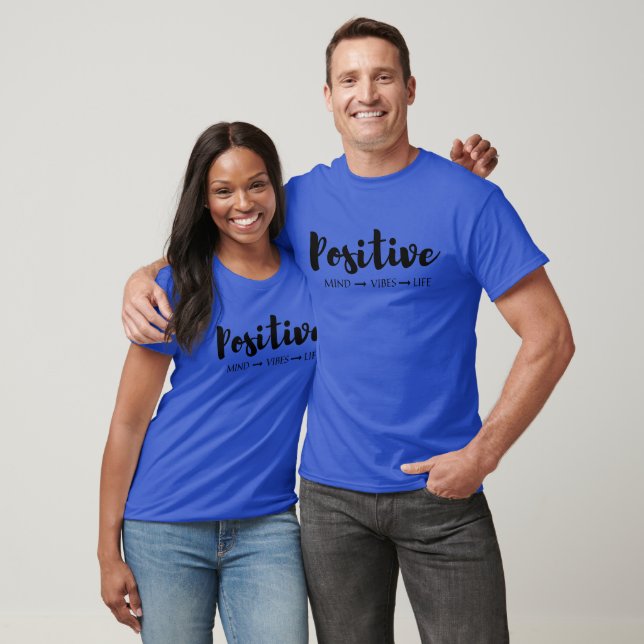 Camiseta Viva com a mente positiva, as vibrações e a vida (Unissex)