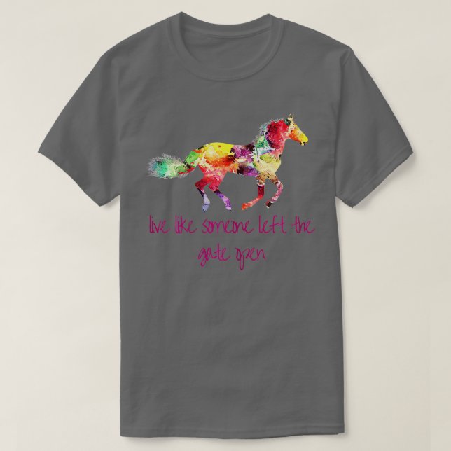 Camiseta Viva Como Alguém Deixou O Portão Aberto.  (Frente do Design)