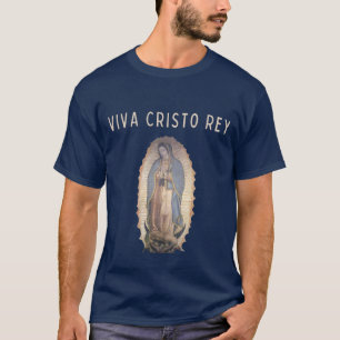 Camiseta Viva Cristo Rey Católica Nossa Senhora de Guadalup