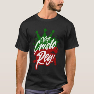 Camiseta Viva Cristo Rey Guerra Cristeros Católica Mexicana