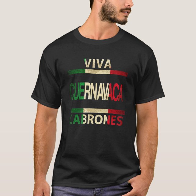 Camiseta Viva Cuernavaca Cabrones México Morelos Mexicanos  (Frente)