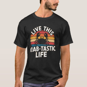 Camiseta Viva esta vida incrível de caranguejo Vida Retro d