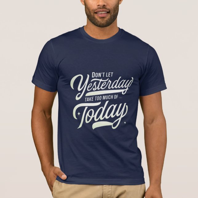Camiseta Viva hoje, deixe-me ir ontem (Frente)
